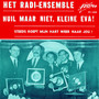 Huil Maar Niet Kleine Eva / Steeds Roept Mijn Hart Weer Naar Jou