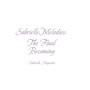 SabrielleMelodies: (The Final Becoming)