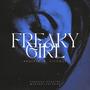 Freaky Girl (feat. LitoMan) [Explicit]