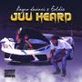 JUU HEARD (feat. Gold'n Buddha) [Explicit]