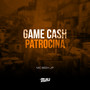 Game Cash Patrocina (Explicit)