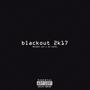 blackout 2k17 (Explicit)