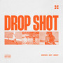 Drop Shot (Explicit)