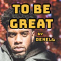 To Be Great (Explicit)