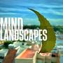 Mind Landscapes