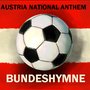 Austria National Anthem (Bundeshymne - Best Football Anthems In A Great Dance Version)