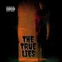 The True Lies (Explicit)