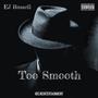 Too Smooth (Explicit)