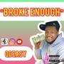 Broke Enough (Explicit)