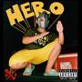 HERO (feat. BXMB The Tank & KYI) [Explicit]