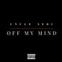 Off My Mind (Explicit)