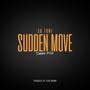 Sudden Move