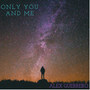 Only You And Me