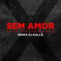 SEM AMOR (BEAT SERIE GOLD) [Explicit]