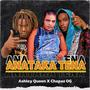 Anataka tena (feat. Chapaz OG)