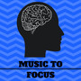 Music to Focus – Study Background Instrumental for Better Concentration and Brain Stimulation, Work, Office, Book Reading