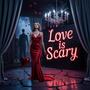 Love Is Scary (feat. Cloudy June)