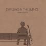 Dwelling in the Silence