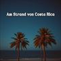 Am Strand von Costa Rica