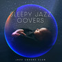 Sleepy Jazz Covers