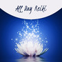 All Day Reiki (Prime Healing Music, Spiritual Reawakening, Energetic Waves)