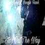 Stay Out The Way (feat. Bennie Frank)