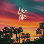 LIKE ME (Explicit)