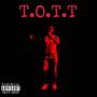 T.O.T.T (Explicit)