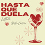 Hasta Que Duela (Remix) [Explicit]