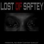 Lost Of Safety (Explicit)