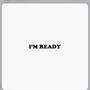 IM READY (Explicit)