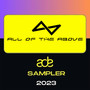 All Of The Above ADE Sampler 2023, Part 1