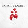 Nobody Knows (Explicit)