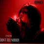 Dont Tell Nobody (Explicit)