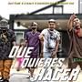 Que Quieres Hacer (feat. Jhony Em, Danger Boy & J Kaly)