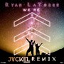 We're Alive - JackEL Remix