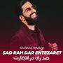 Sad Rah Dar Entezaret (feat. Duran Etemadi)