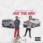 Out The Way (Explicit)