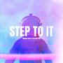 Step To It (feat. Poetics)