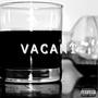 VACANT!! (Explicit)