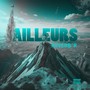 Ailleurs (Explicit)