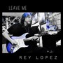 Leave Me