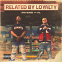 Related By Loyalty (Explicit)