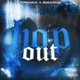 HOP OUT (feat. Baby5ive) [Explicit]