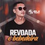 Revoada e Bebedeira (Explicit)