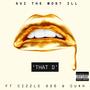 That D (feat. Cizzle626 & Cu$h) [Explicit]