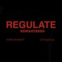 Regulate (feat. Stylez Flo) [Remastered]