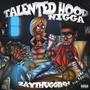 Talented Hood Nigga (Explicit)