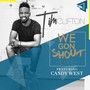 We Gon Shout (Live) [feat. Candy West]