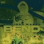 Bend Dey Block (Explicit)